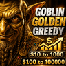 Goblin Golden Greedy EA