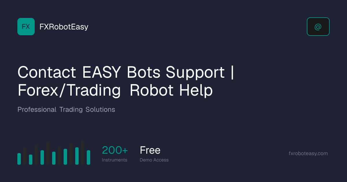 Contact EASY Bots Support | Forex/Trading Robot Help