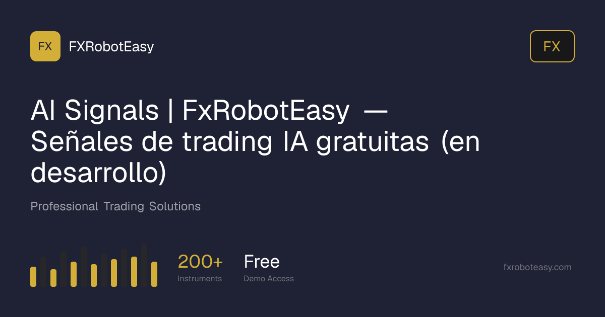 AI Signals | FxRobotEasy — Señales de trading IA gratuitas (en desarrollo)