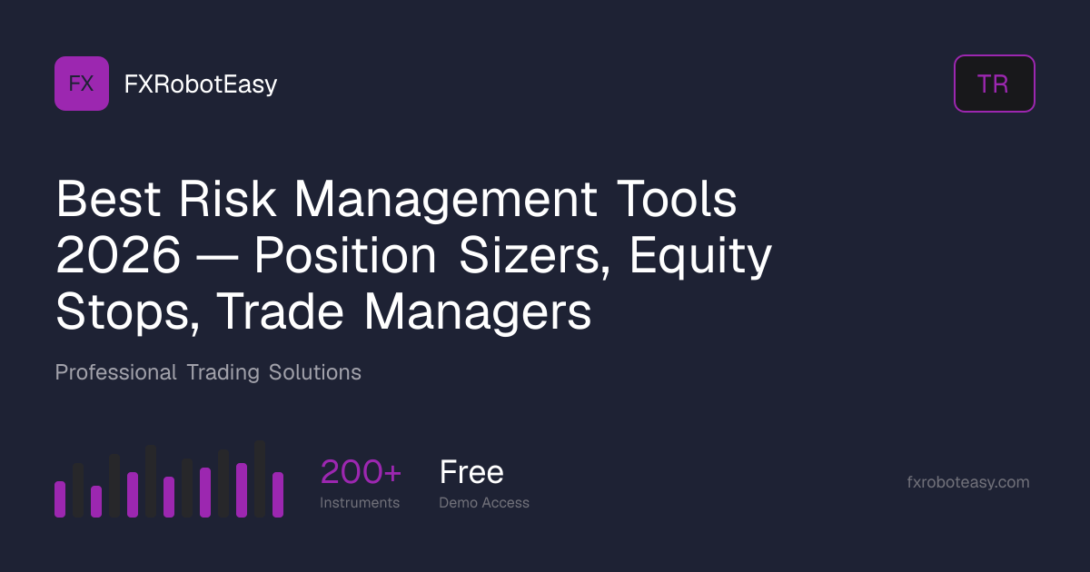 Best Risk Management Tools 2026 — Position Sizers, Equity Stops, Trade ...